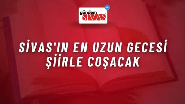 Sivas'ın En Uzun Gecesi Şiirle Coşacak