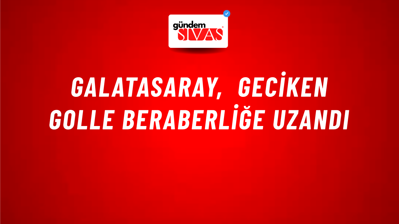 Galatasaray, Geciken Golle Beraberliğe Uzandı