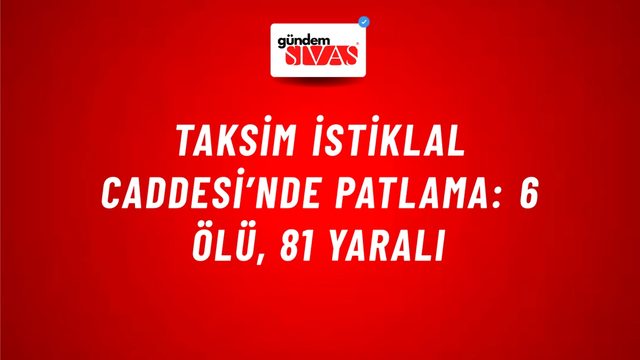 Taksim İstiklal Caddesi’nde patlama: 6 ölü, 81 yaralı