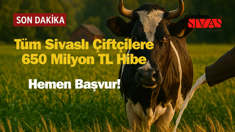 Bir inek, yeşil bir alanda otluyor; üzerinde "Tüm Sivaslı Çiftçilere 650 Milyon TL Hibe" yazıyor.