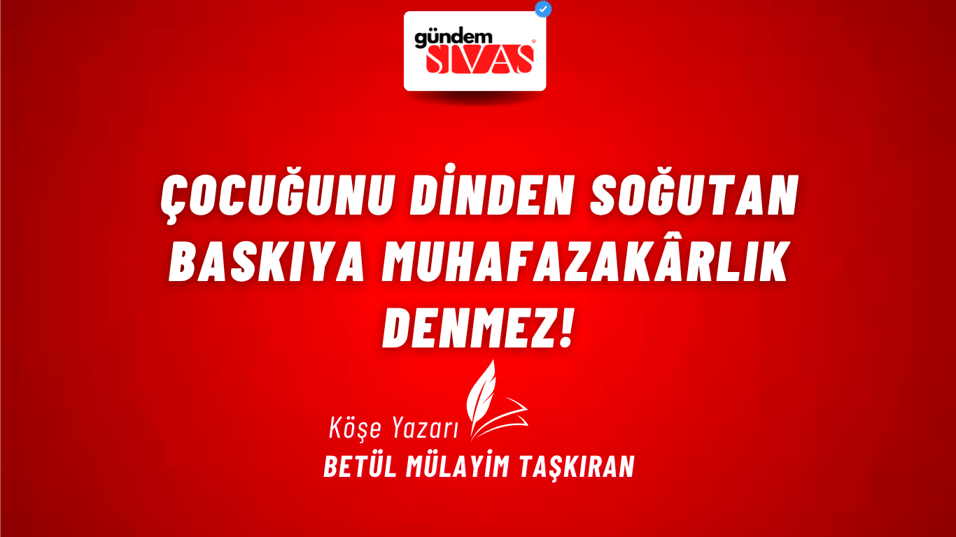 Kırmızı zeminli grafik üzerinde beyaz yazılar, üstte Gündem Sivas logosu ve altta köşe yazarı adı yer alıyor.