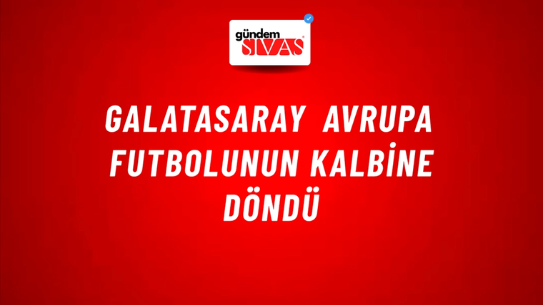 Galatasaray Avrupa Futbolunun Kalbine Döndü