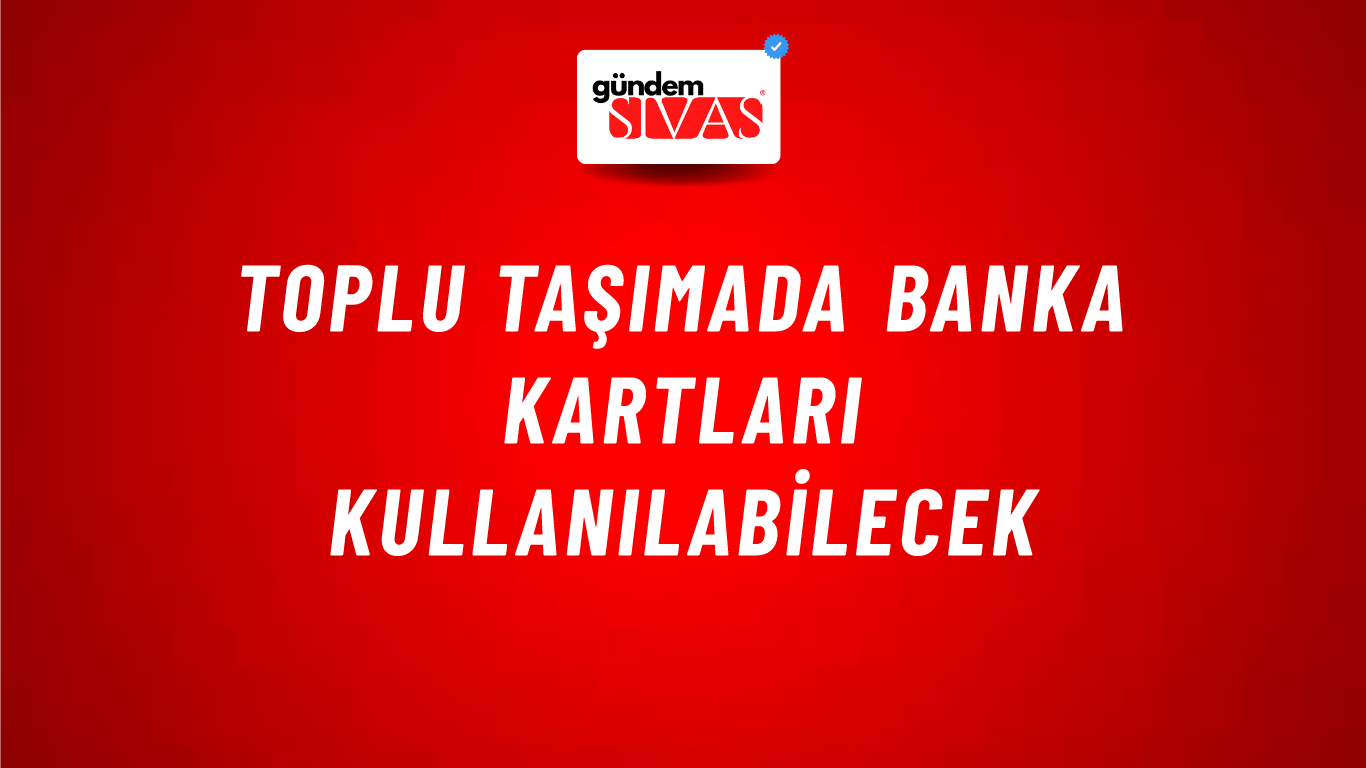 Toplu taşımada banka kartları kullanılabilecek