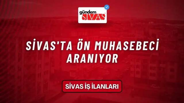 Sivas'ta Ön Muhasebeci Aranıyor