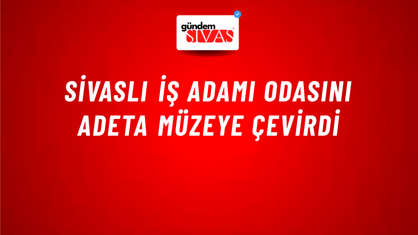 Sivaslı İş Adamı Odasını Adeta Müzeye Çevirdi