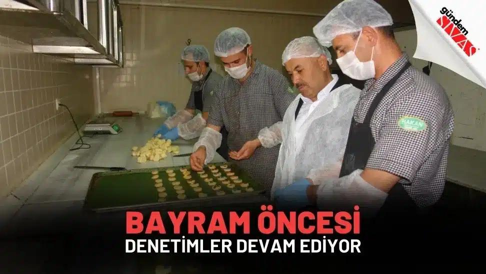 Bayram Öncesi Denetimler Devam Ediyor