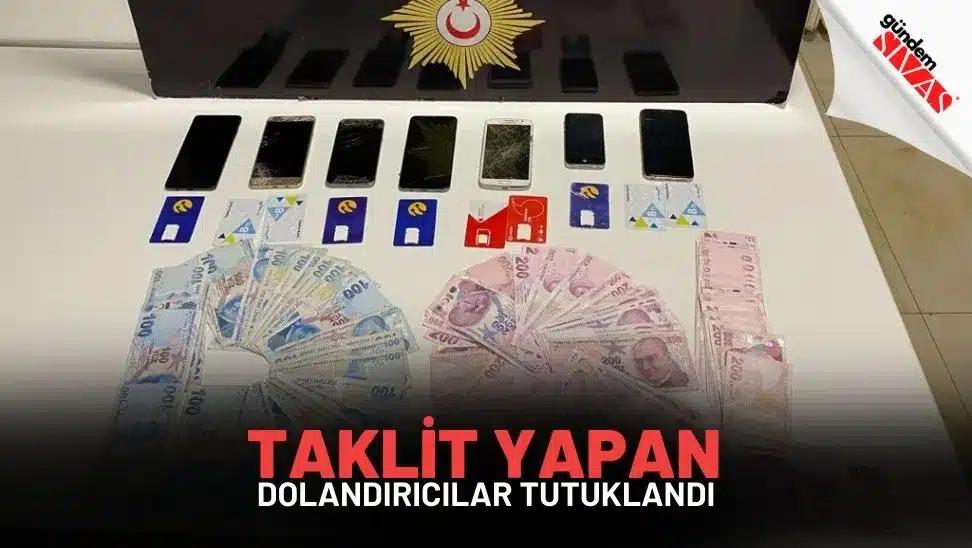 Polis ve Savcı Taklidi Yapan Dolandırıcılar Tutuklandı