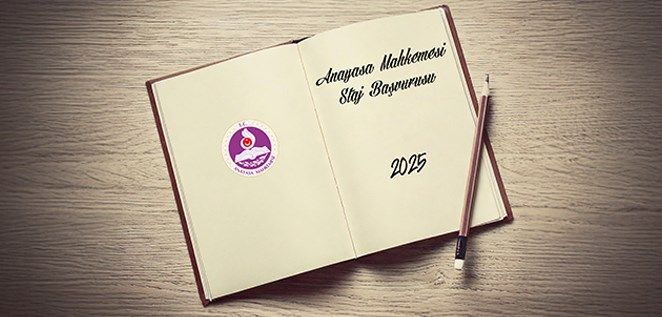 Anayasa Mahkemesi’nden lisans öğrencilerine tam zamanlı staj fırsatı