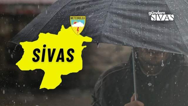 Meteoroloji'den Sivas'a Sarı Kod Uyarısı