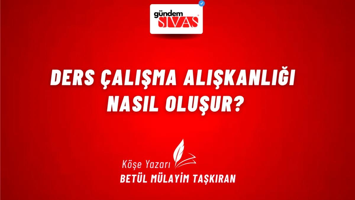 Ders Çalışma Alışkanlığı Nasıl Oluşur?