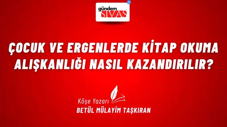 Kırmızı zeminli grafikte üstte gündem SİVAS logosu, altta köşe yazarı Betül Mülayim Taşkıran adı yer alıyor.