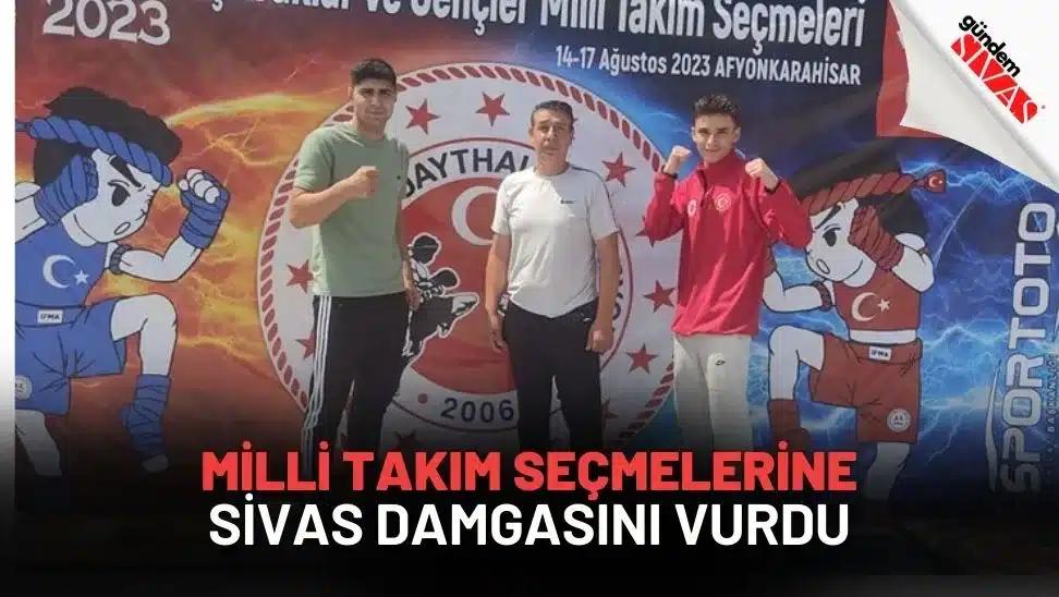 Milli Takım Seçmelerine Sivas Damgasını Vurdu