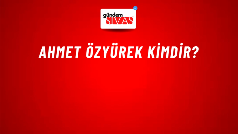 Ahmet Özyürek kimdir?