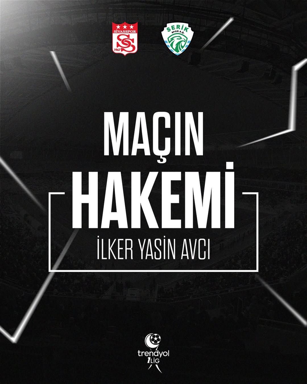Sivasspor ve Serik Belediyespor armaları altında maç hakeminin adı ve Trendyol 1. Lig logosu yer alıyor.