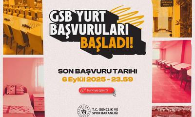 GSBYurtları Başvuruları Başladı: Son Başvuru Tarihi 6 Eylül