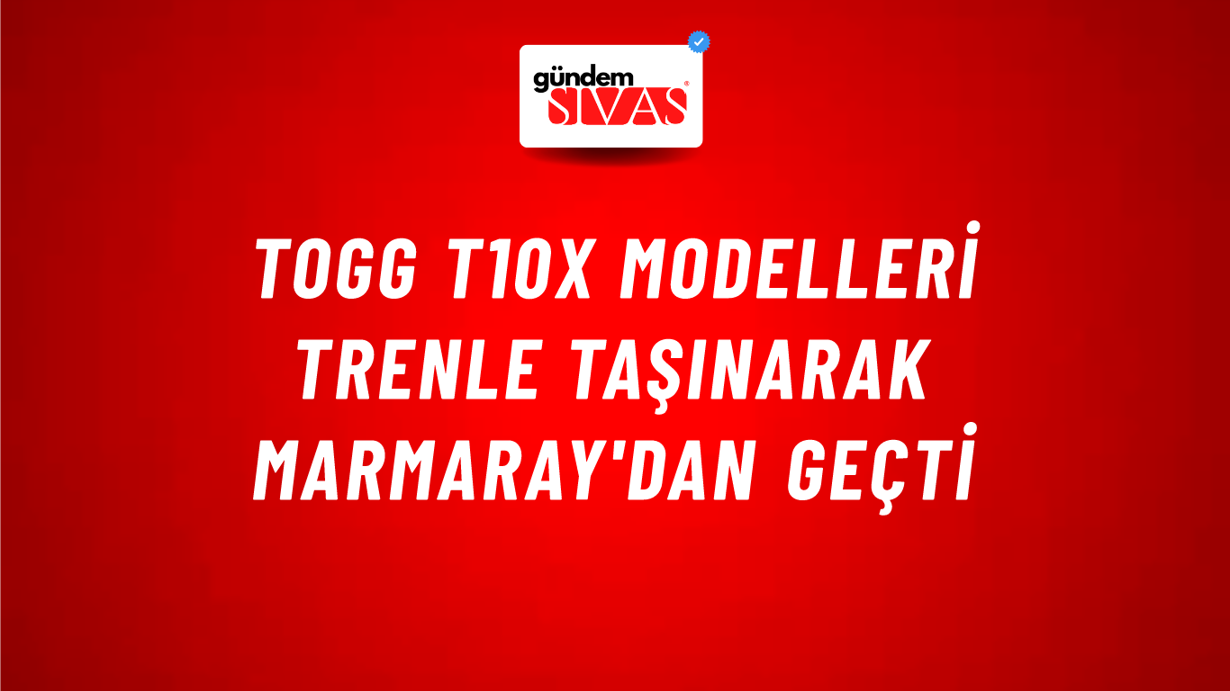 TOGG T10X Modelleri Trenle Taşınarak Marmaray'dan Geçti