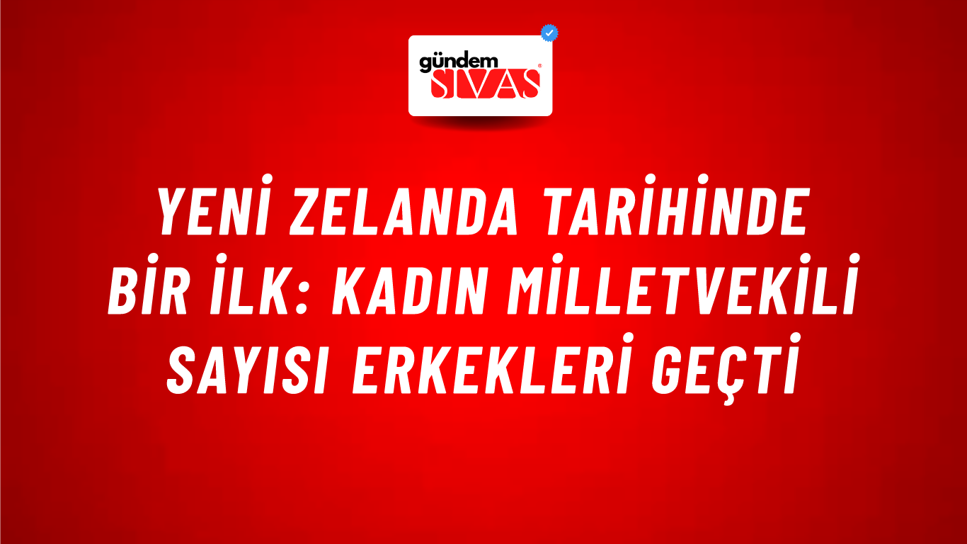 Yeni Zelanda tarihinde bir ilk: Kadın milletvekili sayısı erkekleri geçti