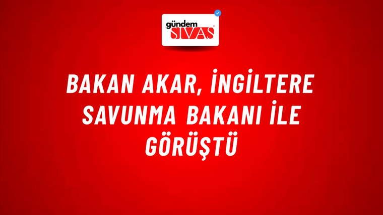 Bakan Akar, İngiltere Savunma Bakanı ile görüştü