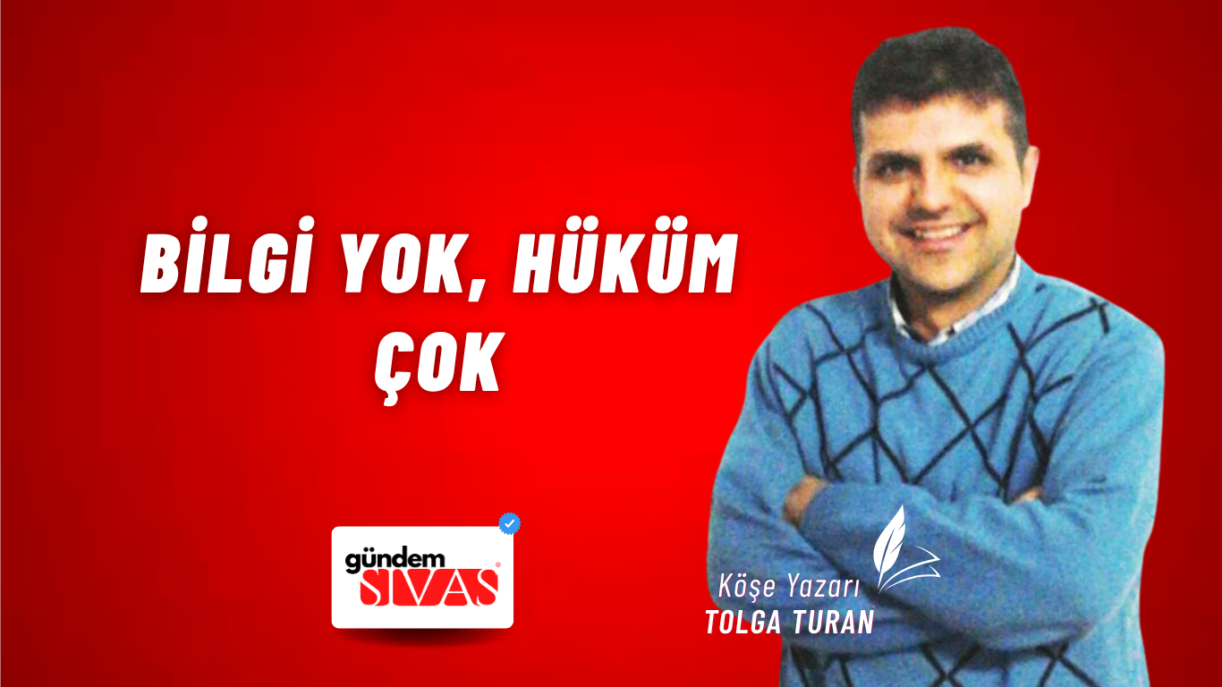 Bilgi Yok, Hüküm Çok