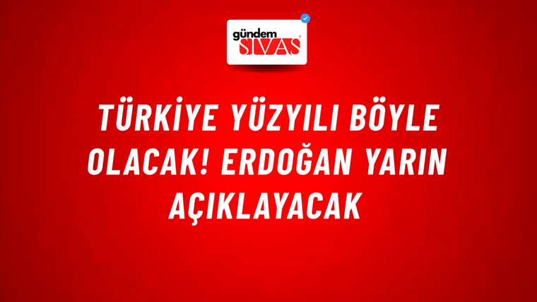 Türkiye Yüzyılı böyle olacak! Erdoğan yarın açıklayacak