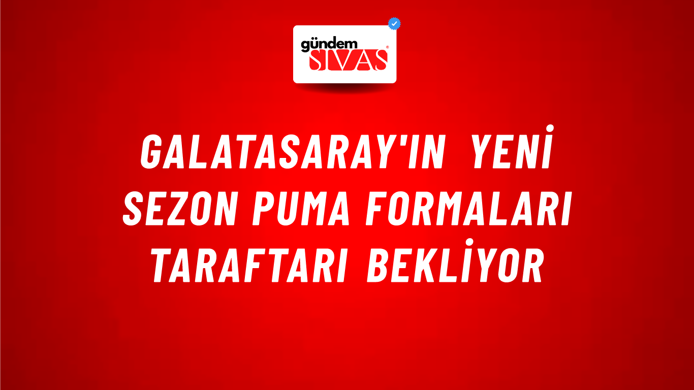 Galatasaray'ın Yeni Sezon Puma Formaları Taraftarı Bekliyor