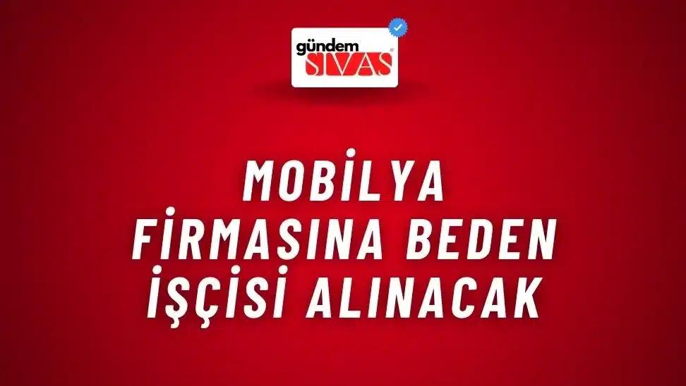 Mobilya Firmasına Beden İşçisi Alınacak