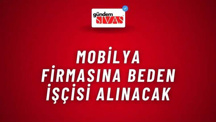 Kırmızı arka planda beyaz ve siyah yazıyla "Mobilya Firmasına Beden İşçisi Alınacak" yazısı.
