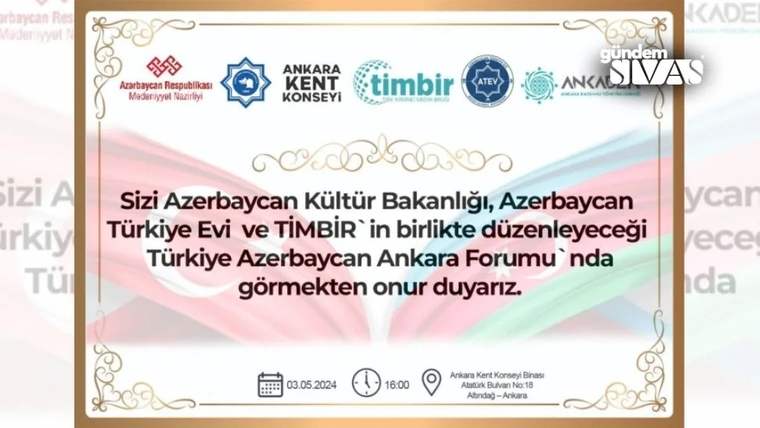 Azerbaycan ve Türkiye bayrakları üzerinde, Türkiye Azerbaycan Ankara Forumu duyurusu ve kurum logoları yer alıyor.