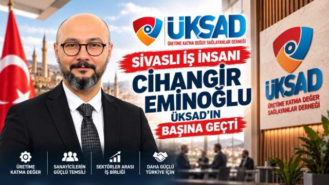 Sivaslı İş İnsanı Ankara'da ÜKSAD'ın Başında: Cihangir Eminoğlu