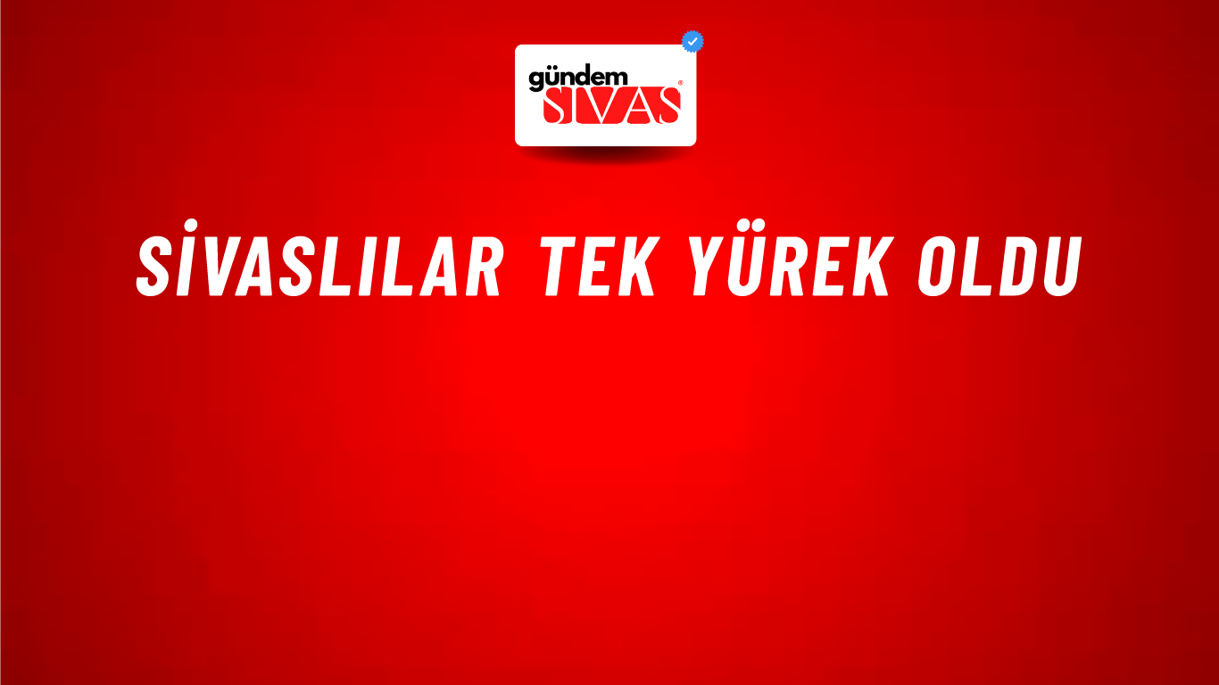 Sivaslılar Tek Yürek Oldu