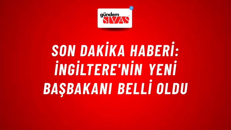 Son dakika haberi: İngiltere'nin yeni başbakanı belli oldu