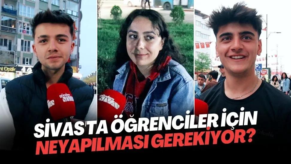 Sivas'ta Öğrenciler için Neler Yapılmalı?