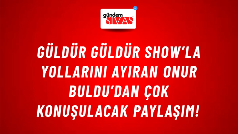 Güldür Güldür Show’la yollarını ayıran Onur Buldu’dan çok konuşulacak paylaşım!