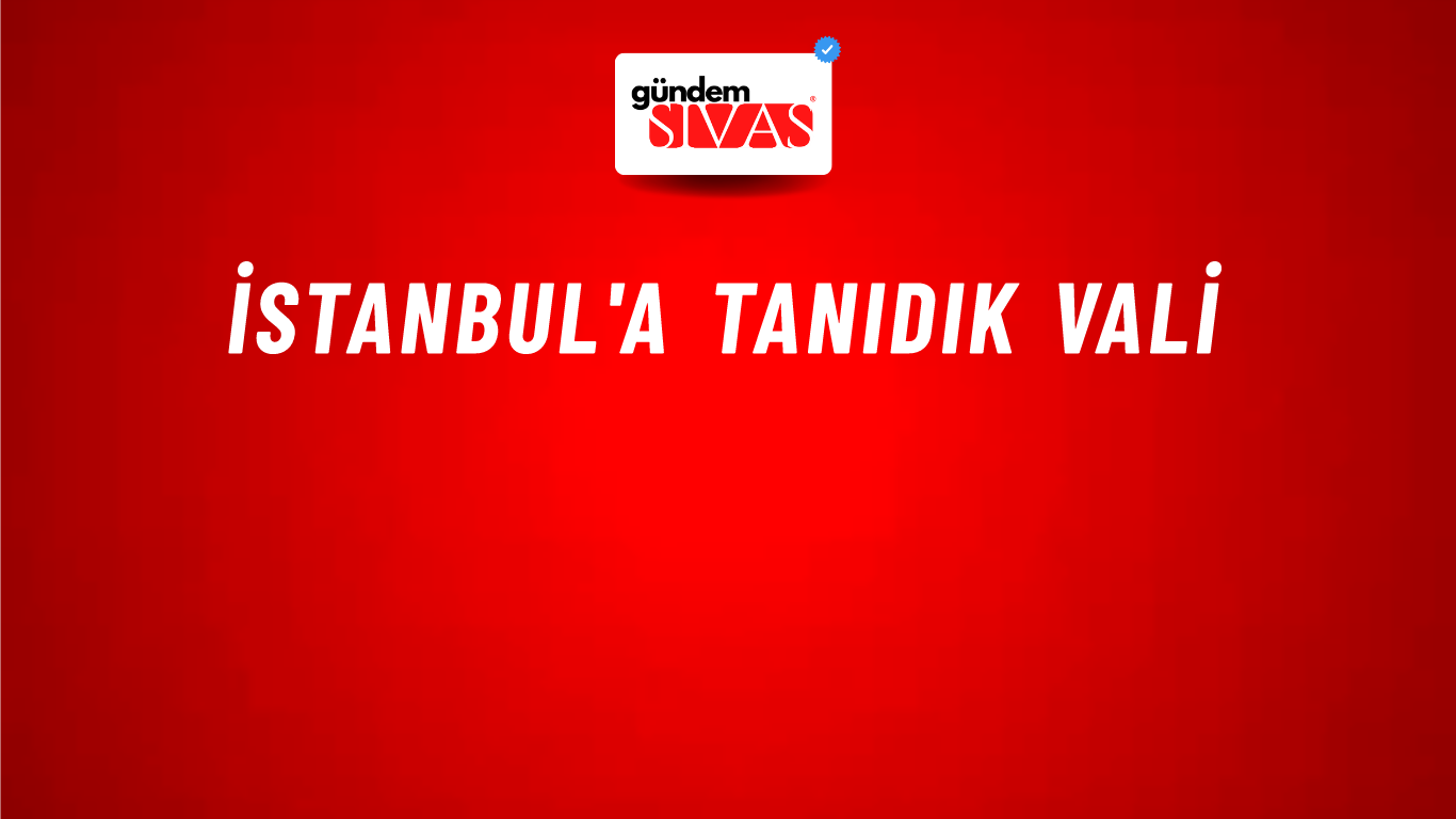 İstanbul'a Tanıdık Vali