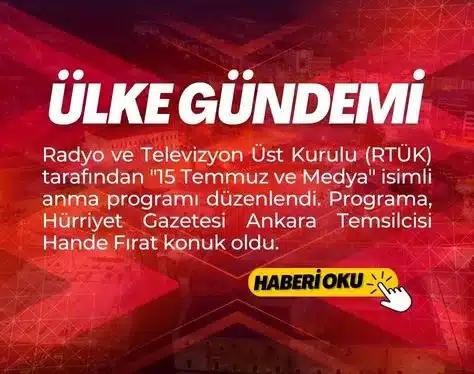 Hande Fırat, 15 Temmuz Arifesinde RTÜK’e Konuk Oldu