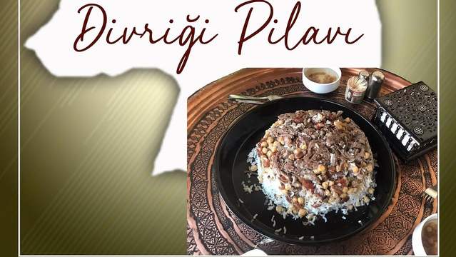 Divriği Pilavı Coğrafi İşaretle Tescillendi: İşte Özgün Tarifi