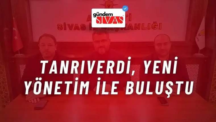 Tanrıverdi, Yeni Yönetim ile Buluştu