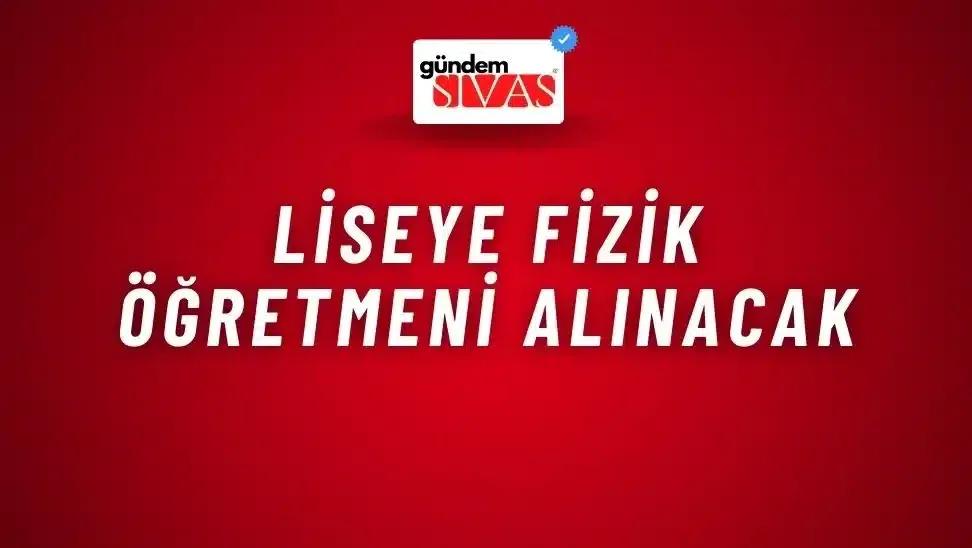 Liseye Fizik Öğretmeni Alınacak
