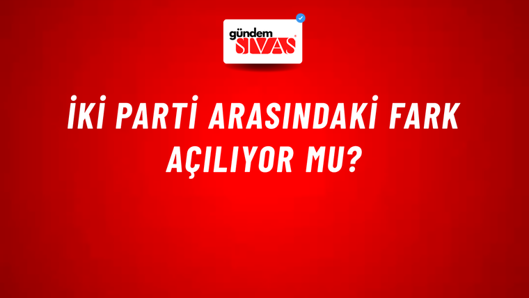 İki parti arasındaki fark açılıyor mu?