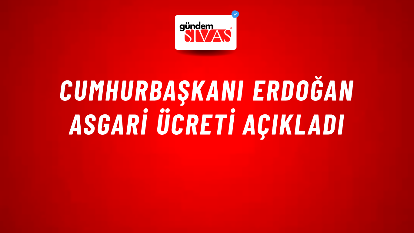 Cumhurbaşkanı Erdoğan Asgari Ücreti Açıkladı