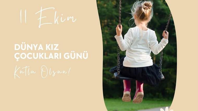 Grafikte, salıncakta oturan bir kız çocuğu ile “11 Ekim Dünya Kız Çocukları Günü” yazısı yer alıyor.
