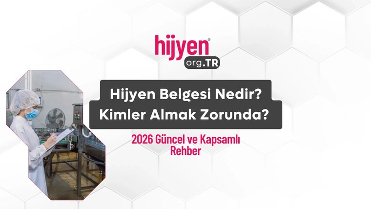 2026 Hijyen Belgesi: Üniversite Onaylı e-Devlet Yansıyan Eğitim Rehberi