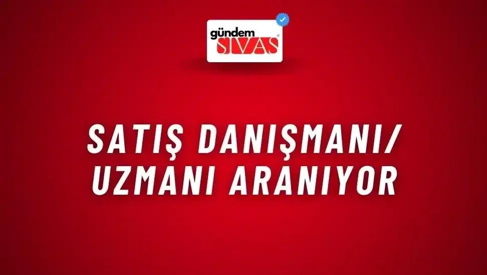 Satış Danışmanı/ Uzmanı Aranıyor