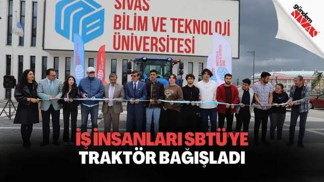 İş İnsanları SBTÜ'ye Traktör Bağışladı