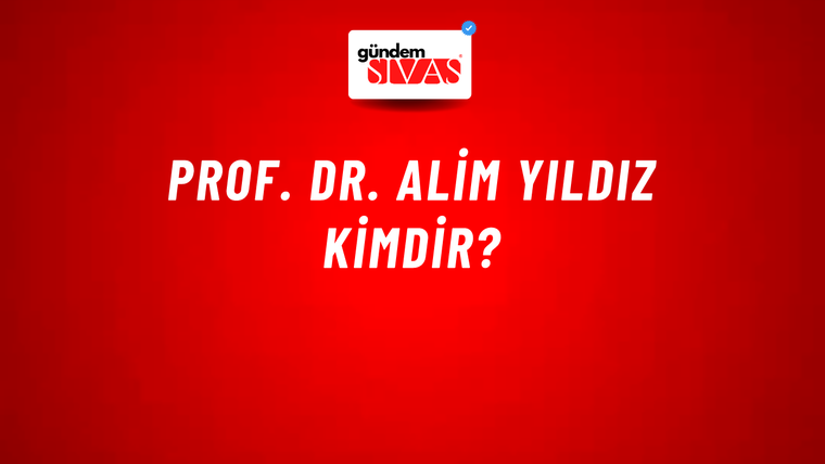 Prof. Dr. Alim YILDIZ kimdir?