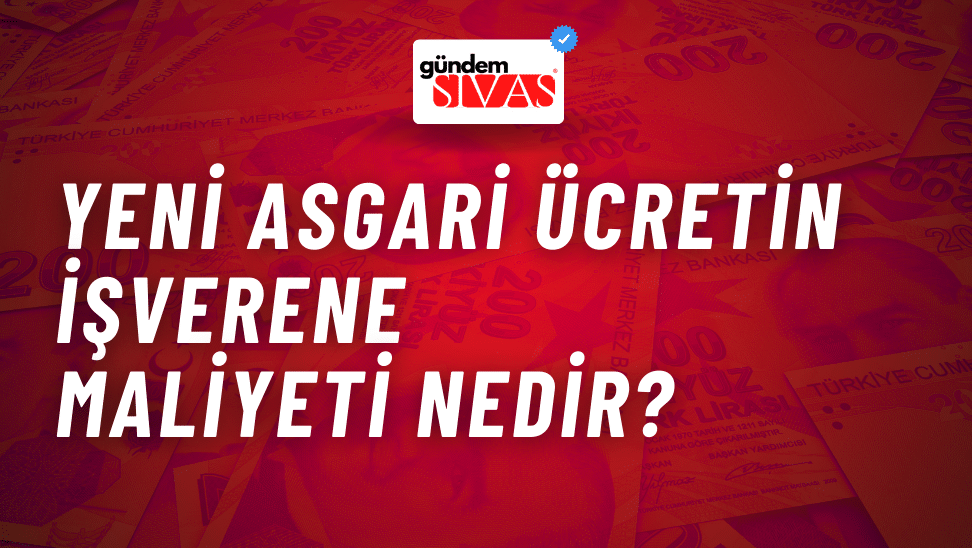 Asgari Ücretin İşverene Maliyeti Nedir?