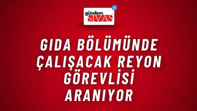 Gıda Bölümünde Çalışacak Reyon Görevlisi Aranıyor