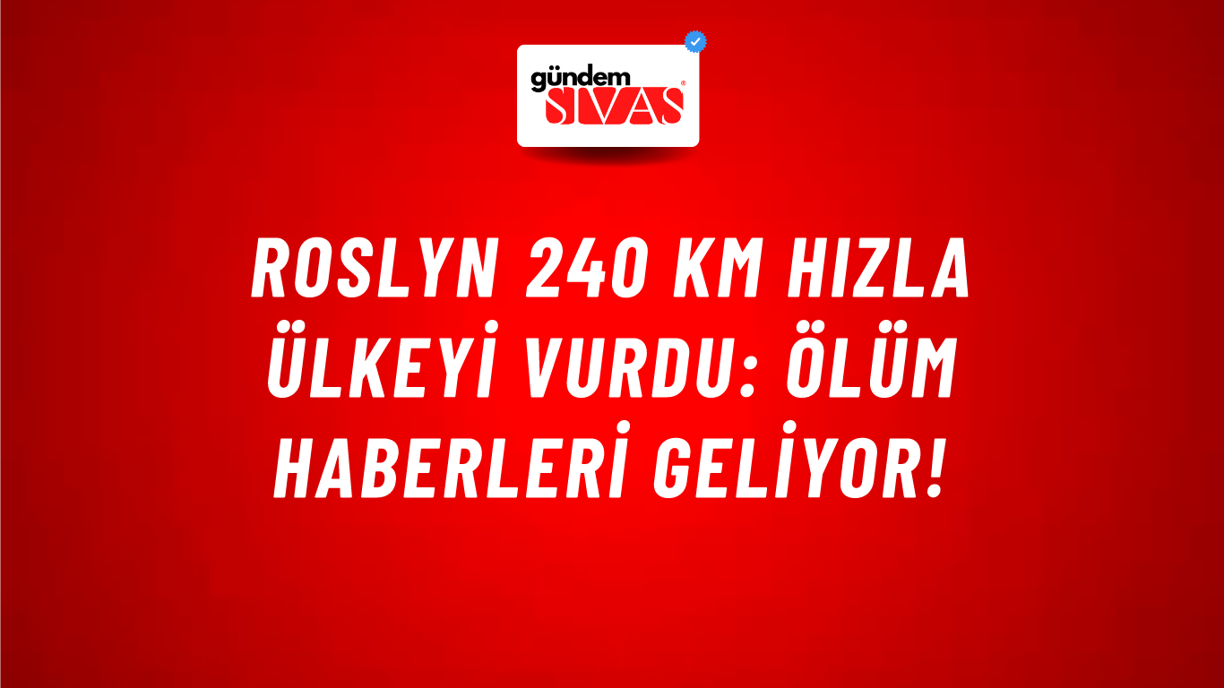Roslyn 240 km hızla ülkeyi vurdu: Ölüm haberleri geliyor!