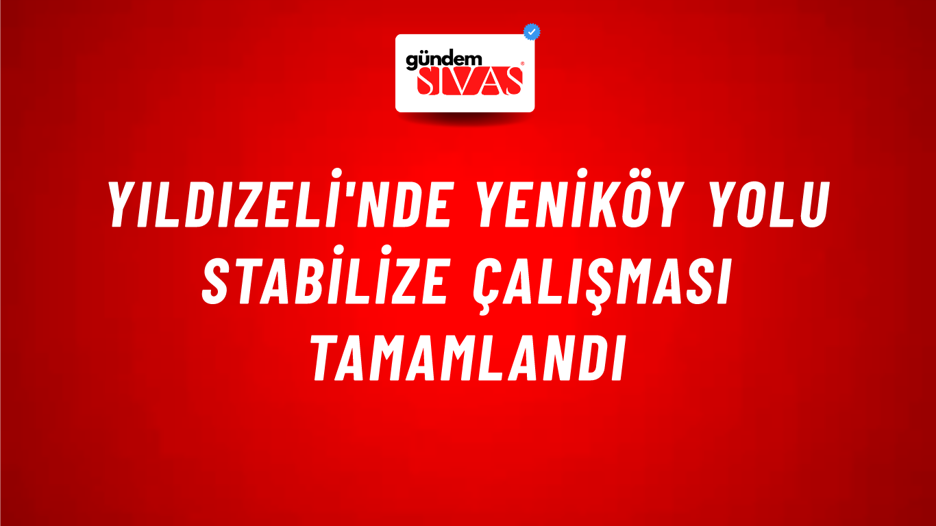 Yıldızeli'nde Yeniköy Yolu Stabilize Çalışması Tamamlandı