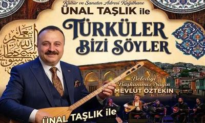Kağıthane’de Anadolu Türküleri Gecesi: Ünal Taşlık ve Sanatçı Dostları Sahne Alıyor